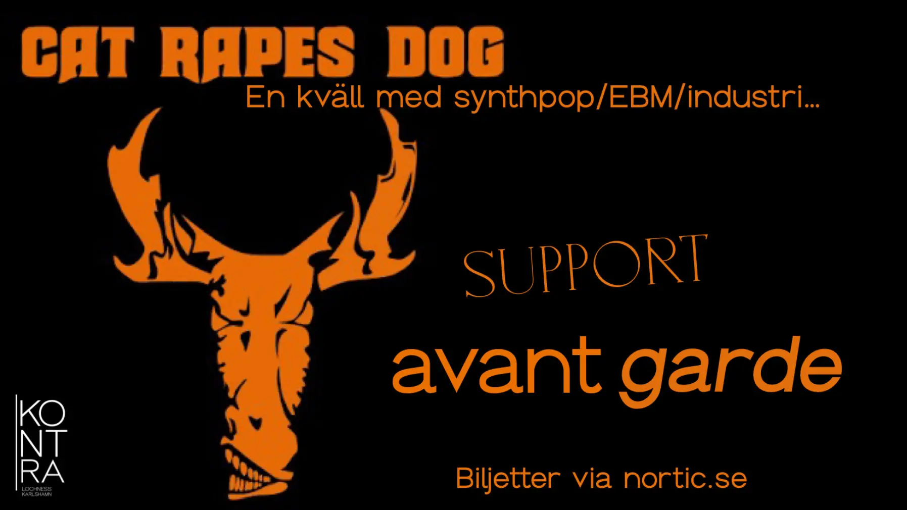 Cat rapes dog + Avantgarde, Karlshamn